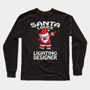 Santa Loves Lighting Designer Christmas Long Sleeve T-Shirt